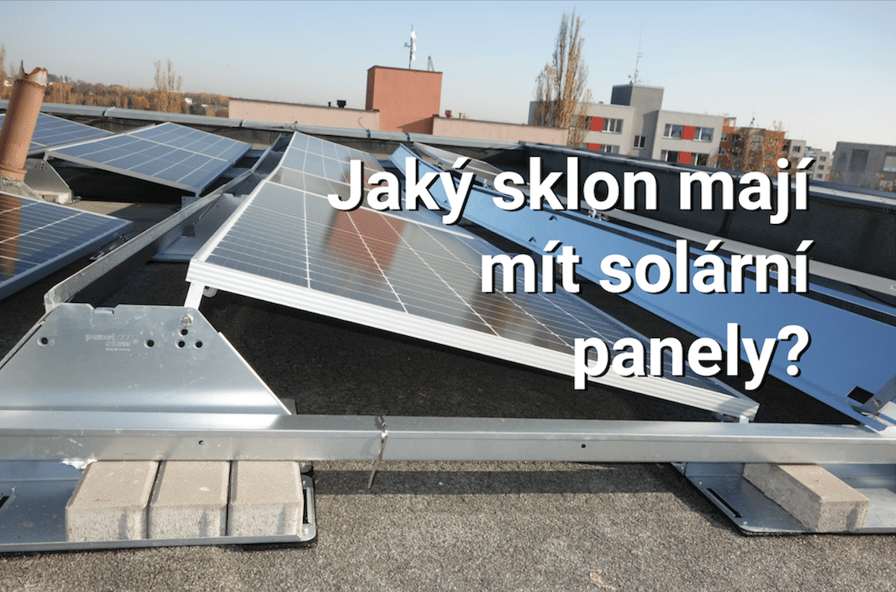 Přehledně odpovídáme: Jaký je nejlepší sklon solárních panelů? A jaká světová strana?